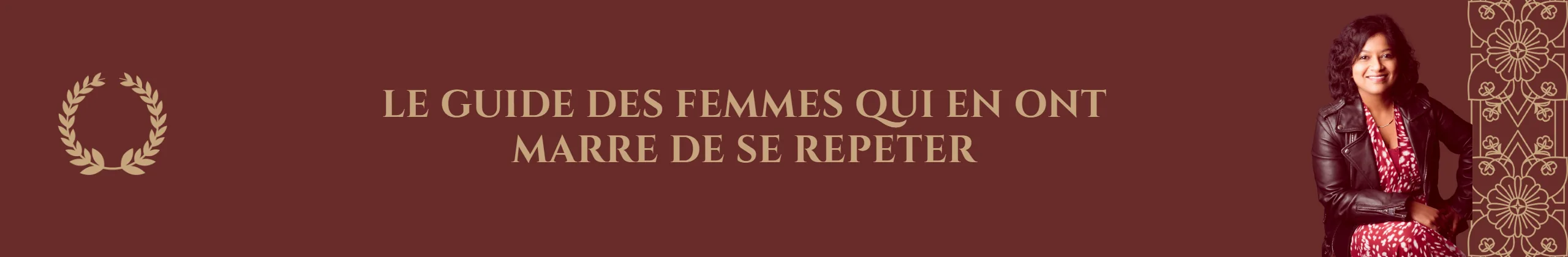 Le guide des femmes qui en ont marre de se répéter