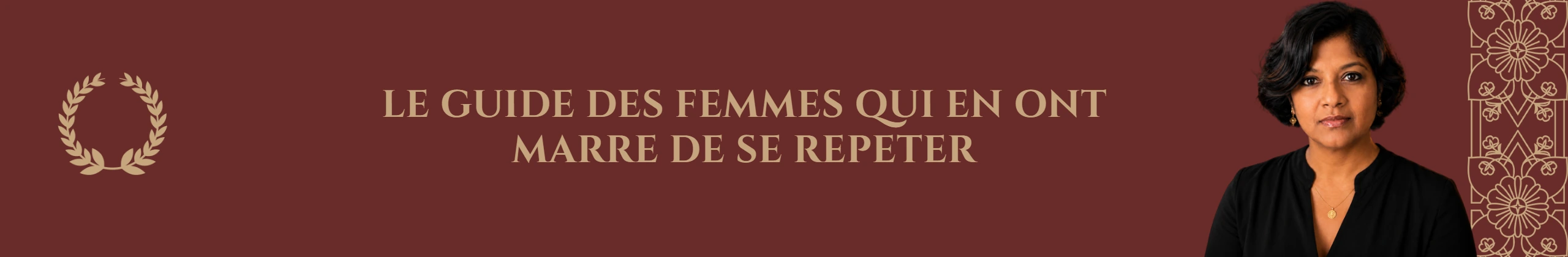 Le guide des femmes qui en ont marre de se répéter